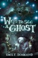 WaysToSeeGhost Cvr