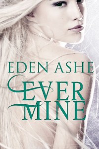 Ever mine Eden Ashe
