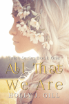 All That We Are Holly J Gill